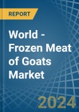 World - Frozen Meat of Goats - Market Analysis, Forecast, Size, Trends and Insights. Update: COVID-19 Impact- Product Image