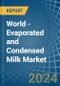 World - Evaporated and Condensed Milk - Market Analysis, Forecast, Size, Trends and Insights - Product Image