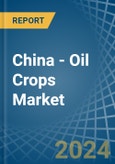 China - Oil Crops (Primary) - Market Analysis, Forecast, Size, Trends and Insights. Update: COVID-19 Impact- Product Image