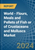 World - Flours, Meals and Pellets of Fish or of Crustaceans and Molluscs - Market Analysis, Forecast, Size, Trends and Insights- Product Image