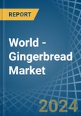 World - Gingerbread - Market Analysis, Forecast, Size, Trends and Insights- Product Image