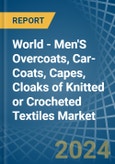 World - Men'S Overcoats, Car-Coats, Capes, Cloaks of Knitted or Crocheted Textiles - Market Analysis, Forecast, Size, Trends and Insights. Update: COVID-19 Impact- Product Image