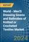 World - Men'S Dressing Gowns and Bathrobes of Knitted or Crocheted Textiles - Market Analysis, Forecast, Size, Trends and Insights. Update: COVID-19 Impact - Product Image