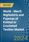 World - Men'S Nightshirts and Pyjamas of Knitted or Crocheted Textiles - Market Analysis, Forecast, Size, Trends and Insights. Update: COVID-19 Impact - Product Image