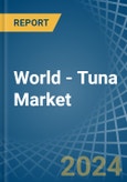 World - Tuna (Prepared or Preserved) - Market Analysis, Forecast, Size, Trends and Insights- Product Image