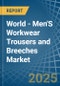 World - Men'S Workwear Trousers and Breeches - Market Analysis, Forecast, Size, Trends and Insights. Update: COVID-19 Impact - Product Thumbnail Image