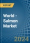 World - Salmon (Prepared or Preserved) - Market Analysis, Forecast, Size, Trends and Insights - Product Image