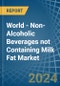 World - Non-Alcoholic Beverages not Containing Milk Fat - Market Analysis, Forecast, Size, Trends and Insights. Update: COVID-19 Impact - Product Thumbnail Image
