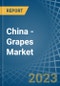 China - Grapes - Market Analysis, Forecast, Size, Trends and Insights. Update: COVID-19 Impact - Product Image