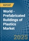 World - Prefabricated Buildings of Plastics - Market Analysis, Forecast, Size, Trends and Insights. Update: COVID-19 Impact - Product Thumbnail Image