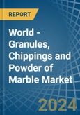 World - Granules, Chippings and Powder of Marble - Market Analysis, Forecast, Size, Trends and Insights- Product Image