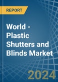 World - Plastic Shutters and Blinds - Market Analysis, Forecast, Size, Trends and Insights- Product Image