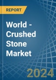 World - Crushed Stone - Market Analysis, Forecast, Size, Trends and Insights. Update: COVID-19 Impact- Product Image