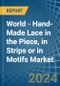 World - Hand-Made Lace in the Piece, in Strips or in Motifs - Market Analysis, Forecast, Size, Trends and insights. Update: COVID-19 Impact - Product Image