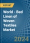 World - Bed Linen of Woven Textiles - Market Analysis, Forecast, Size, Trends and Insights. Update: COVID-19 Impact - Product Thumbnail Image