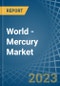World - Mercury - Market Analysis, Forecast, Size, Trends and Insights. Update: COVID-19 Impact - Product Image