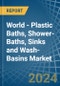 World - Plastic Baths, Shower-Baths, Sinks and Wash-Basins - Market Analysis, Forecast, Size, Trends and Insights - Product Image