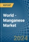 World - Manganese - Market Analysis, Forecast, Size, Trends and Insights - Product Image