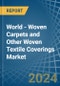 World - Woven Carpets and Other Woven Textile Coverings - Market Analysis, Forecast, Size, Trends and Insights. Update: COVID-19 Impact - Product Image