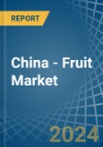 China - Fruit ( Excl. Melon) - Market Analysis, Forecast, Size, Trends and Insights. Update: COVID-19 Impact- Product Image