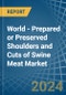 World - Prepared or Preserved Shoulders and Cuts of Swine Meat - Market Analysis, Forecast, Size, Trends and Insights - Product Thumbnail Image