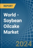 World - Soybean Oilcake - Market Analysis, Forecast, Size, Trends and Insights- Product Image