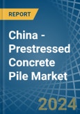 China - Prestressed Concrete Pile - Market Analysis, Forecast, Size, Trends and Insights. Update: COVID-19 Impact- Product Image