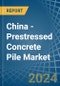 China - Prestressed Concrete Pile - Market Analysis, Forecast, Size, Trends and Insights. Update: COVID-19 Impact - Product Image