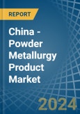 China - Powder Metallurgy Product - Market Analysis, Forecast, Size, Trends and Insights. Update: COVID-19 Impact- Product Image