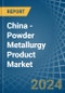 China - Powder Metallurgy Product - Market Analysis, Forecast, Size, Trends and Insights. Update: COVID-19 Impact - Product Thumbnail Image