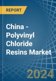 China - Polyvinyl Chloride Resins - Market Analysis, Forecast, Size, Trends and Insights. Update: COVID-19 Impact- Product Image