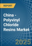 China - Polyvinyl Chloride Resins - Market Analysis, Forecast, Size, Trends and Insights. Update: COVID-19 Impact- Product Image