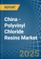 China - Polyvinyl Chloride Resins - Market Analysis, Forecast, Size, Trends and Insights. Update: COVID-19 Impact - Product Image