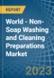 World - Non-Soap Washing and Cleaning Preparations - Market Analysis, Forecast, Size, Trends and Insights. Update: COVID-19 Impact - Product Image