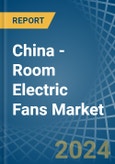 China - Room Electric Fans - Market Analysis, Forecast, Size, Trends and Insights. Update: COVID-19 Impact- Product Image