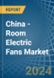 China - Room Electric Fans - Market Analysis, Forecast, Size, Trends and Insights. Update: COVID-19 Impact - Product Image