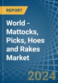 World - Mattocks, Picks, Hoes and Rakes - Market Analysis, Forecast, Size, Trends and Insights- Product Image