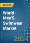 World - Men'S Swimwear (Excluding of Knitted or Crocheted Textiles) - Market Analysis, Forecast, Size, Trends and Insights - Product Image