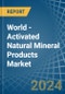 World - Activated Natural Mineral Products - Market Analysis, Forecast, Size, Trends and Insights. Update: COVID-19 Impact - Product Image