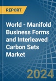 World - Manifold Business Forms and Interleaved Carbon Sets - Market Analysis, Forecast, Size, Trends and Insights- Product Image