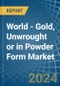 World - Gold, Unwrought or in Powder Form - Market Analysis, Forecast, Size, Trends and insights. Update: COVID-19 Impact - Product Image