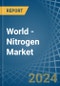 World - Nitrogen - Market Analysis, Forecast, Size, Trends and Insights. Update: COVID-19 Impact - Product Image