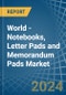 World - Notebooks, Letter Pads and Memorandum Pads - Market Analysis, Forecast, Size, Trends and Insights - Product Image