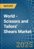 World - Scissors and Tailors' Shears - Market Analysis, Forecast, Size, Trends and Insights. Update: COVID-19 Impact- Product Image