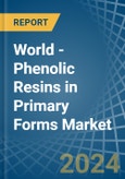 World - Phenolic Resins in Primary Forms - Market Analysis, Forecast, Size, Trends and insights- Product Image