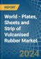 World - Plates, Sheets and Strip of Vulcanised Rubber - Market Analysis, Forecast, Size, Trends and Insights - Product Image