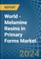 World - Melamine Resins in Primary Forms - Market Analysis, Forecast, Size, Trends and insights. Update: COVID-19 Impact - Product Image