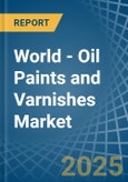 World - Oil Paints and Varnishes (Including Enamels and Lacquers) - Market Analysis, Forecast, Size, Trends and Insights. Update: COVID-19 Impact- Product Image