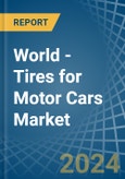 World - Tires for Motor Cars - Market Analysis, forecast, Size, Trends and Insights. Update: COVID-19 Impact- Product Image