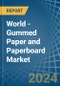 World - Gummed Paper and Paperboard (Excluding Self-Adhesives) - Market Analysis, Forecast, Size, Trends and Insights - Product Thumbnail Image